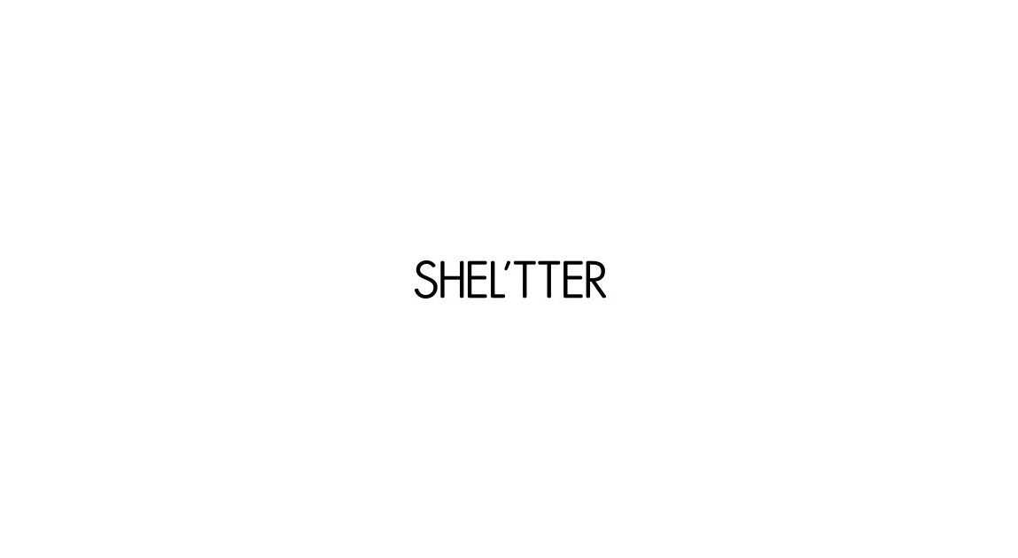 SHEL’TTER